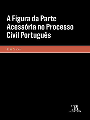 cover image of A Figura da Parte Acessória no Processo Civil Português